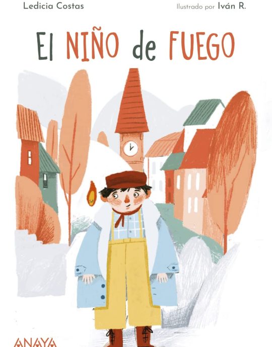 EL NIÑO DE FUEGO:-LEDICIA COSTAS 9788414317433 ANAYA INFANTIL Y JUVENIL 2022 (USADO)
