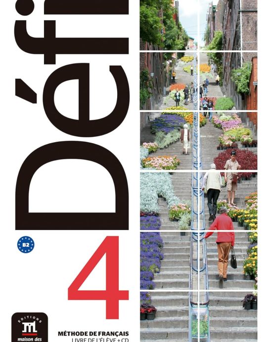 DEFI 4 LIVRE DE L ÉLÈVE NIVEL B2  METHODE DE FRANÇAIS 9788416943609 DIFUSION CENTRO DE INVESTIGACION Y PUBLICACIONES DE IDIOMAS 2020 (NUEVO)