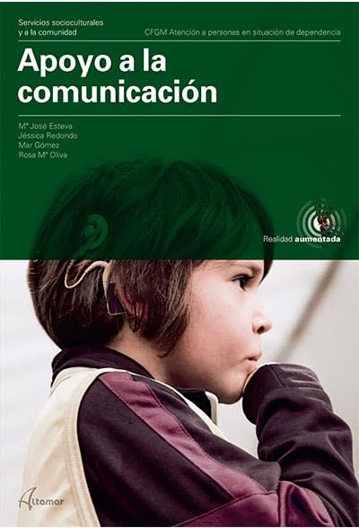 APOYO A LA COMUNICACIÓN GRADO MEDIO-ATENCION A PERSONAS EN SITUACION DE DEPENDENCIA 9788417872809 ALTAMAR 2021 (USADO)