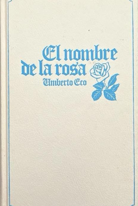 EL NOMBRE DE LA ROSA:-UMBERTO ECO 9788422616467 CIRCULO DE LECTORES 1980 (USADO)