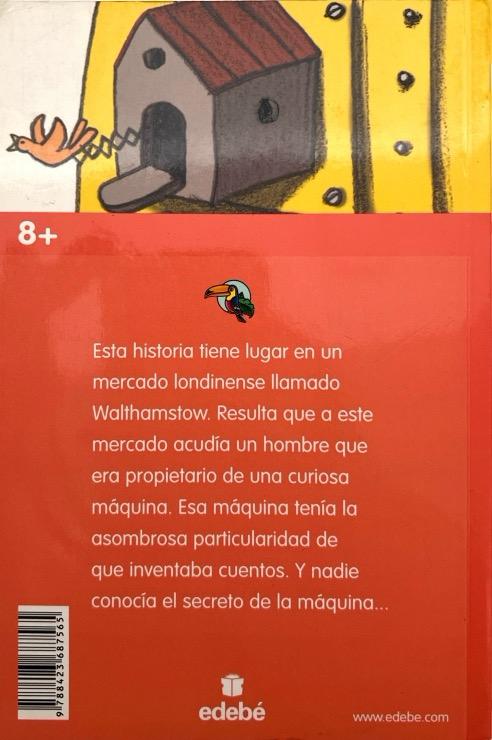 LA MAQUINA CUENTACUENTOS-TUCÁN SERIE NARANJA N.º 31:-XELIS DE TORO 9788423687565 EDEBE 2007 (USADO) - Imagen 2