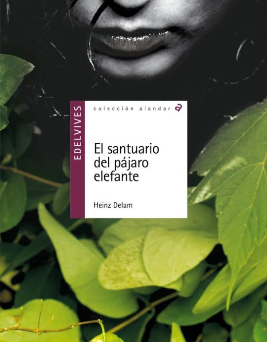 EL SANTUARIO DEL PÁJARO ELEFANTES N.º 128 :-HEINZ DELAM 9788426381613 EDELVIVES 2011 (NUEVO)