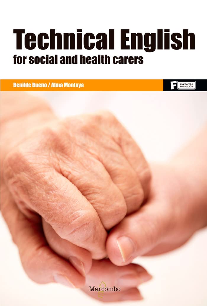 TECHNICAL ENGLISH FOR SOCIAL AND HEALTH CARERS:-9788426724519 MARCOMBO 2017 (USADO)