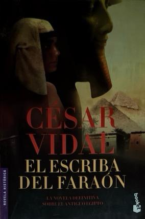 EL ESCRIBA DEL FARAÓN:-CESAR VIDAL 9788427034259 BOOKET 2008 (USADO)