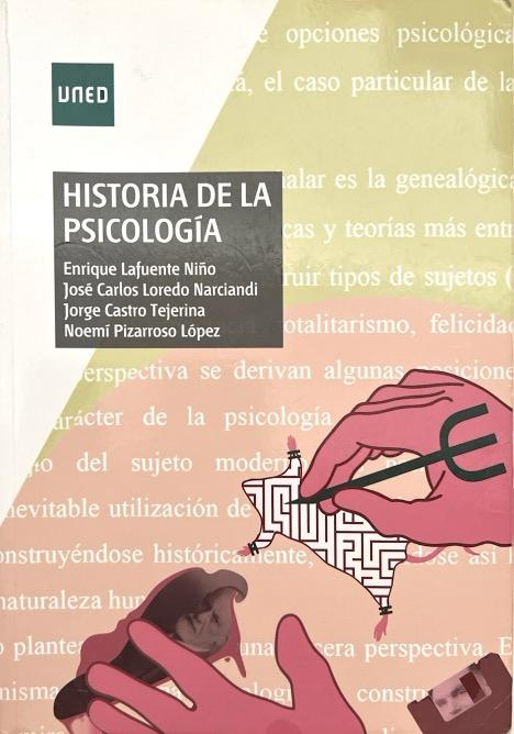 HISTORIA DE LA PSICOLOGÍA (GRADO):-ENRIQUE LAFUENTE NIÑO 9788436269635 UNED 2017 (USADO)
