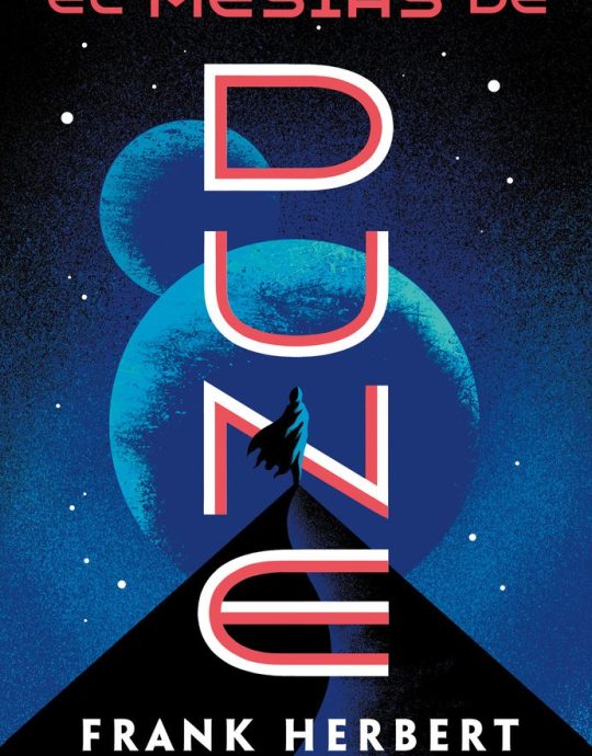 LAS CRONICAS DE DUNE N.º 02-EL MESÍAS DE DUNE :-FRANK HERBERT 9788466356961 DEBOLSILLO 2021 (NUEVO)