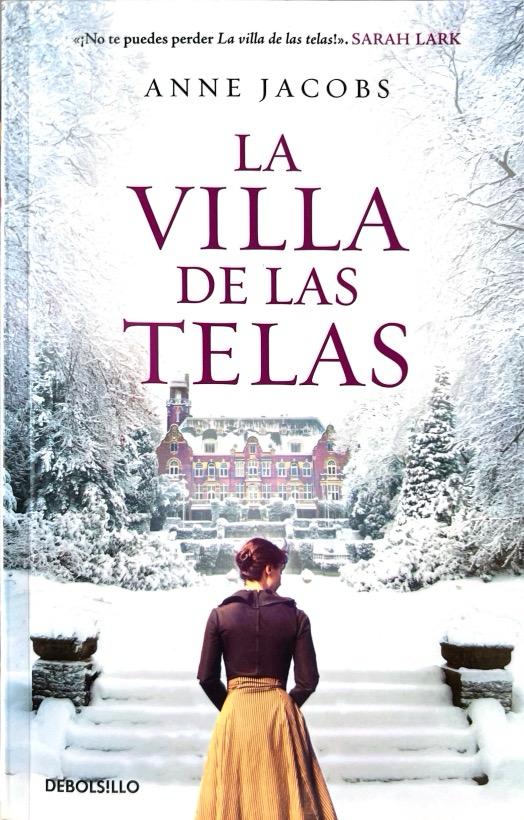 LA VILLA DE LAS TELAS N.º 01 :- ANNE JACOBS 9788466362610 DEBOLSILLO 2022 (USADO)