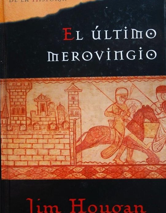 EL ULTIMO MEROVINGIO:-JIM HOUGAN 9788467411935 PLANETA DeAGOSTINI 2004 (USADO)