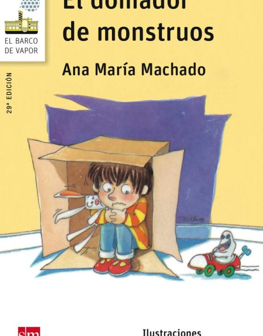 EL DOMADOR DE MONSTRUOS-SERIE BLANCA N.º 65:- ANA MARÍA MACHADO 9788467576900 SM 2015 (USADO)