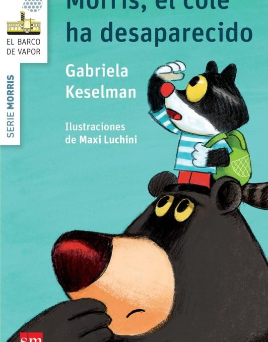 MORRIS, EL COLE HA DESAPARECIDO N.º 09: GABRIELA KESELMAN 9788467579789 EDICIONES SM 2016 (USADO)