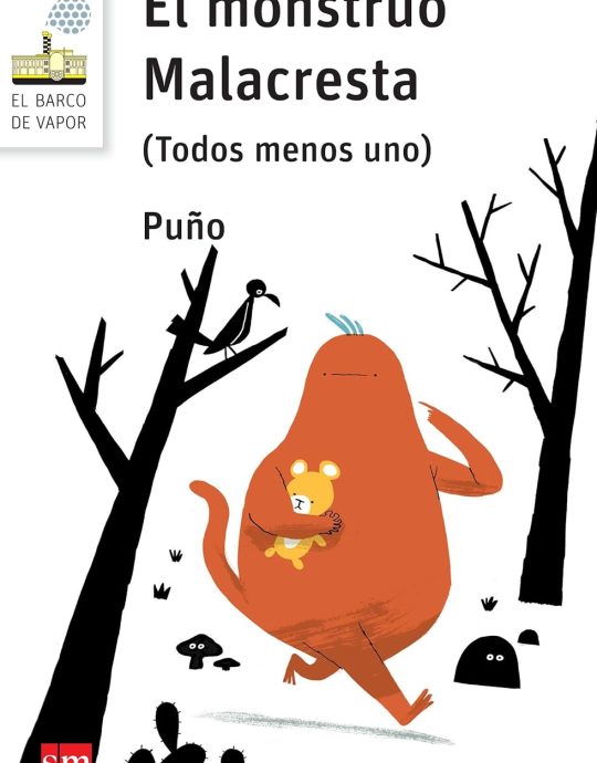 EL MONSTRUO MALACRESTA (TODOS MENOS UNO)-SERIE BLANCA N.º 135 :-PUÑO 9788467579826 SM 2015 (USADO)