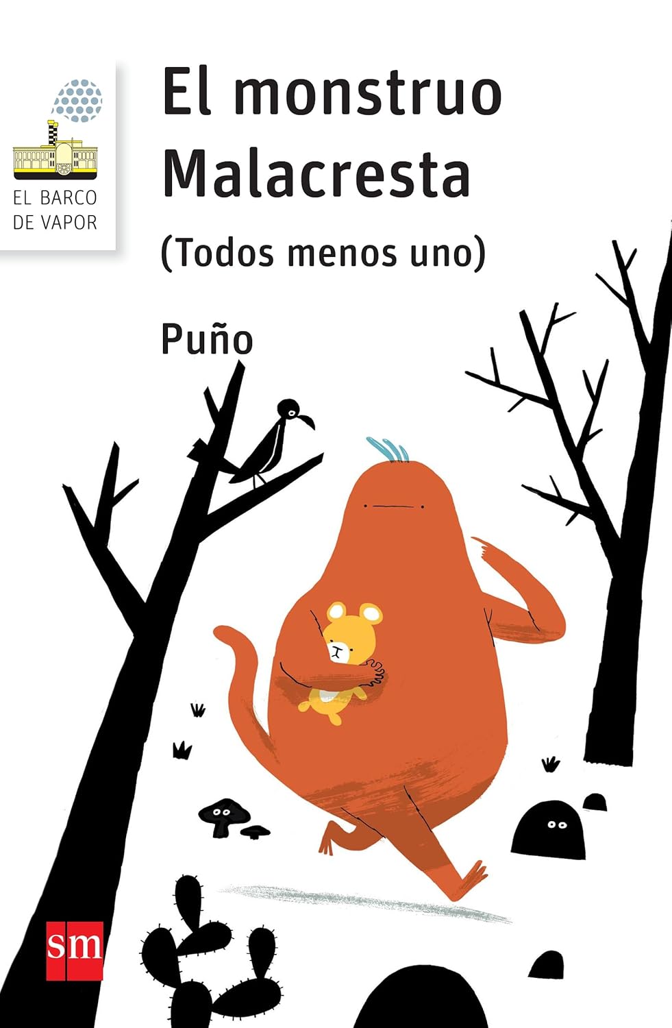 EL MONSTRUO MALACRESTA (TODOS MENOS UNO)-SERIE BLANCA N.º 135 :-PUÑO 9788467579826 SM 2015 (USADO)