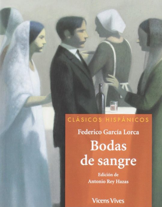 BODAS DE SANGRE:-CLÁSICOS HISPÁNICOS N.º 30:- FEDERICO GARCIA LORCA 9788468206868 VICENS-VIVES 2012 (NUEVO)