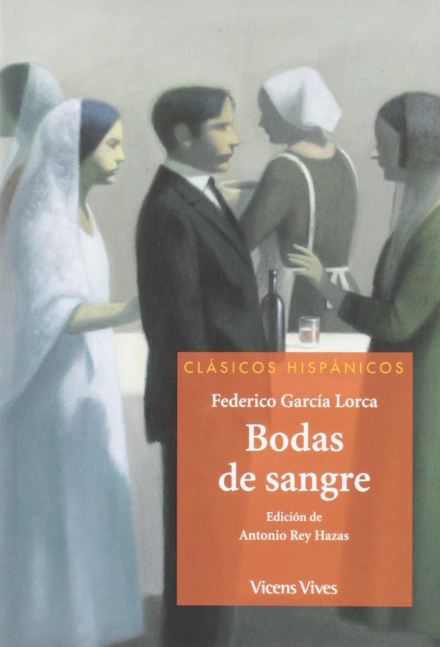 BODAS DE SANGRE:-CLÁSICOS HISPÁNICOS N.º 30:- FEDERICO GARCIA LORCA 9788468206868 VICENS-VIVES 2012 (NUEVO)