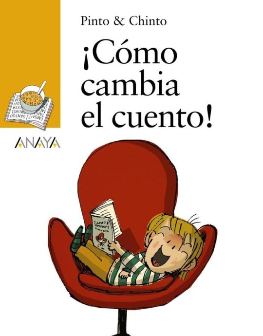 ¡CÓMO CAMBIA EL CUENTO!-SOPA DE LIBROS SERIE AMARILLA N.º 184:- PINTO & CHINTO 9788469833490 ANAYA 2017 (USADO)