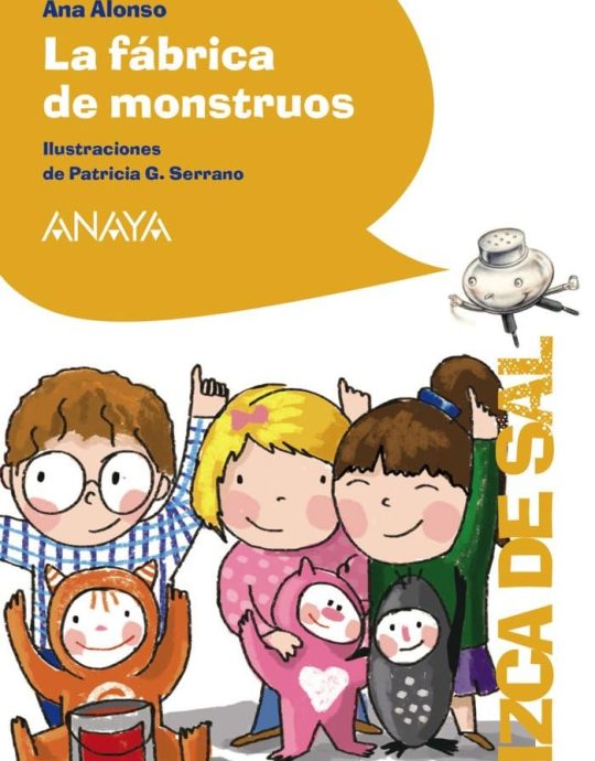 LA FÁBRICA DE MONSTRUOS:-UNA PIZCA DE SAL:-ANA ALONSO 9788467871203 ANAYA 2015 (USADO)