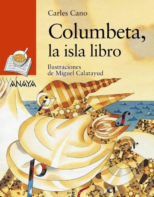 COLUMBETA, LA ISLA LIBRO: SOPA DE LIBROS NARANJA N.º 209 :-CARLES CANO 9788469885819 ANAYA 2021 (USADO)