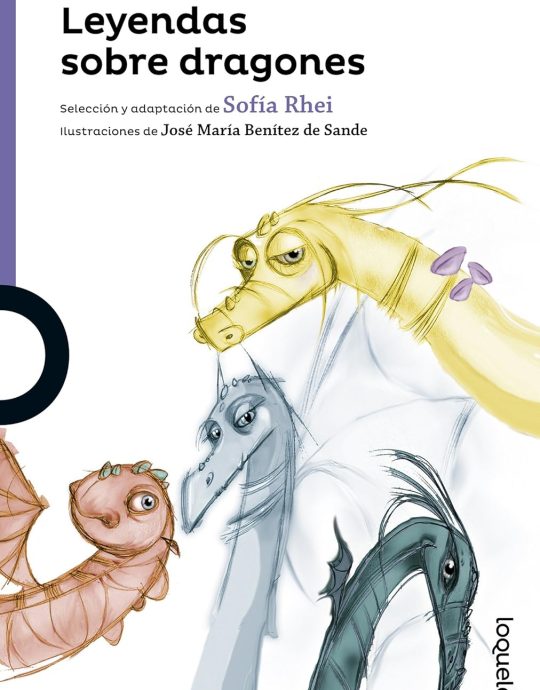 LEYENDAS SOBRE DRAGONES:-SERIE MORADA LOQUELEO:-SOFÍA RHEI 9788491220206 SANTILLANA 2016 (USADO)