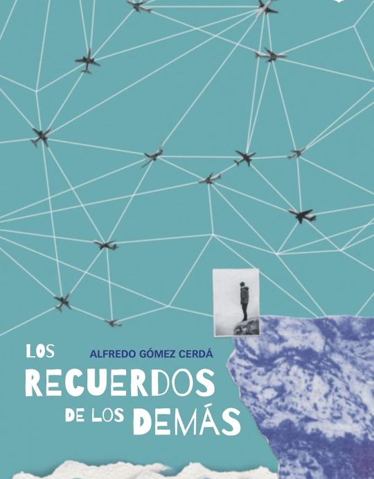 LOS RECUERDOS DE LOS DEMÁS:-ALFREDO GÓMEZ CERDÁ 9788491224068 SANTILLANA 2022 (NUEVO)