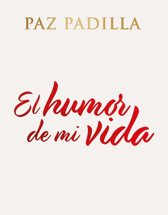 EL HUMOR DE MI VIDA:-PAZ PADILLA 9788491396208 HARPERCOLLINS 2021 (USADO)
