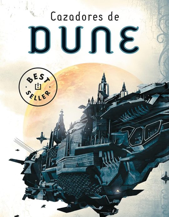 LAS CRONICAS DE DUNE N.º 07-CAZADORES DE DUNE:-FRANK HERBERT 9788497937498 DEBOLSILLO 2009 (NUEVO)