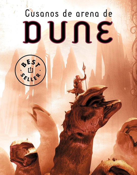 LAS CRONICAS DE DUNE N.º 08-GUSANOS DE ARENA DE DUNE:-FRANK HERBERT 9788499083148 DEBOLSILLO 2010 (NUEVO)