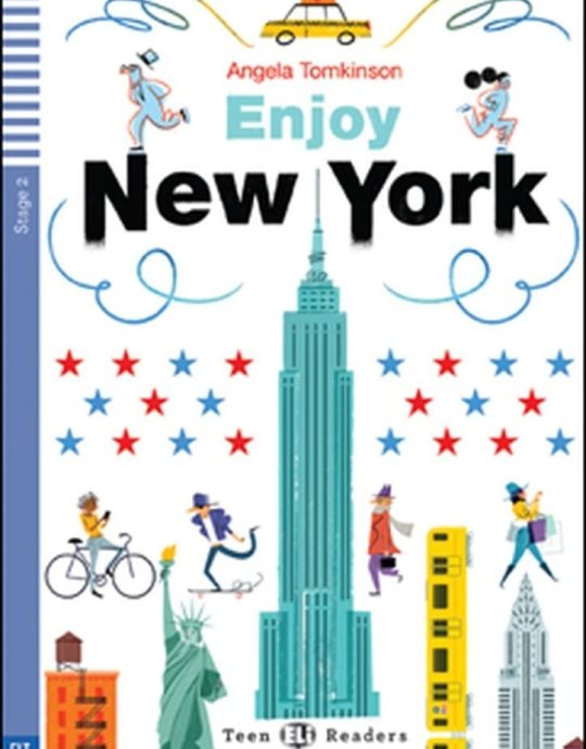ENJOY NEW YORK:-TEEN ELI READERS A2 STAGE 2:-ANGELA TOMKINSON 9788853620996 ELI PUBLISHING 2016 (USADO)