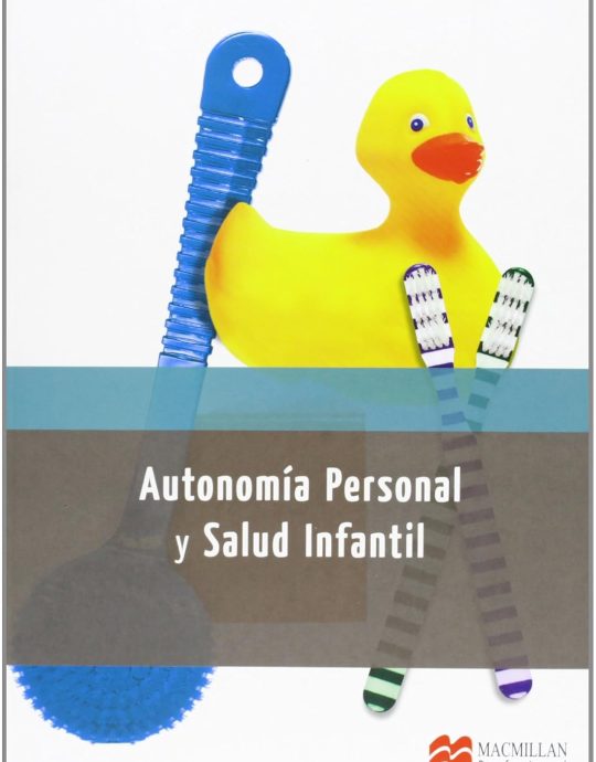 AUTONOMÍA PERSONAL Y SALUD INFANTIL 9788415656791 MACMILLAN 2013 (USADO)