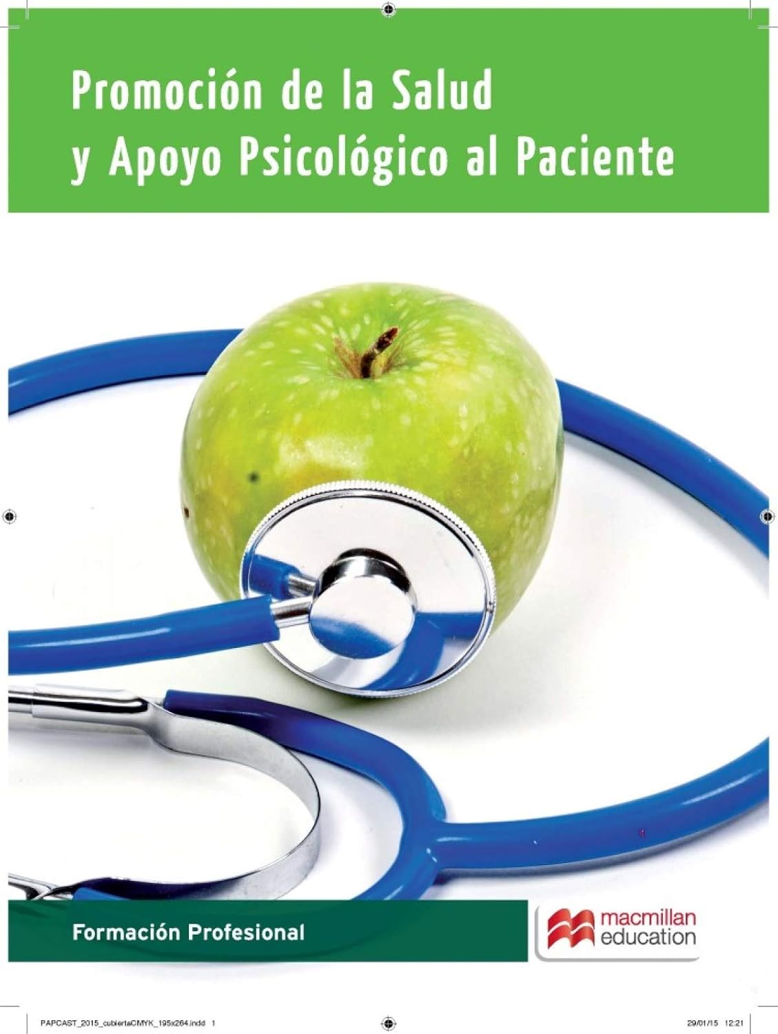 PROMOCIÓN DE LA SALUD Y APOYO PSICOLÓGICO AL PACIENTE-GRADO MEDIO 9788416092352 MACMILLAN 2015 (USADO)