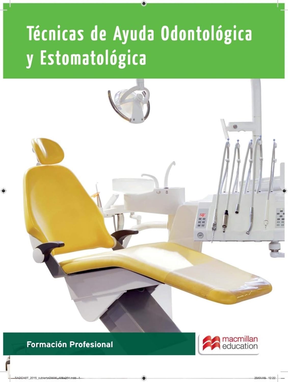 TÉCNICAS DE AYUDA ODONTOLÓGICA Y ESTOMATOLÓGICA-GRADO MEDIO 9788416092369 MACMILLAN 2015 (USADO)