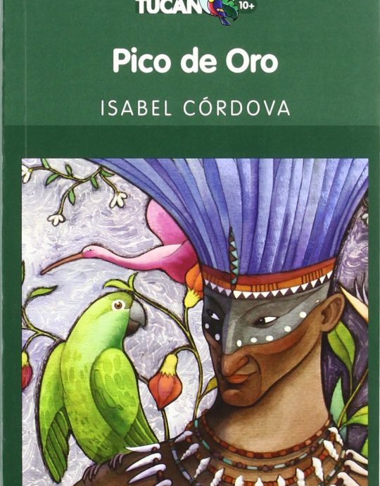 PICO DE ORO-TUCAN VERDE N.º 78 :-ISABEL CÓRDOVA ROSAS 9788423683437 EDEBE 2007 (USADO)