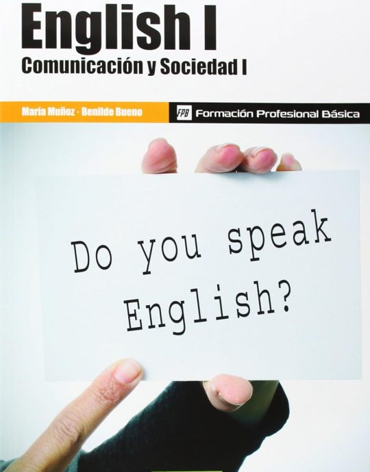 ENGLISH I COMUNICACIÓN Y SOCIEDAD I:-MARÍA MUÑOZ-BENILDE BUENO 9788426721723 MARCOMBO 2014 (USADO)