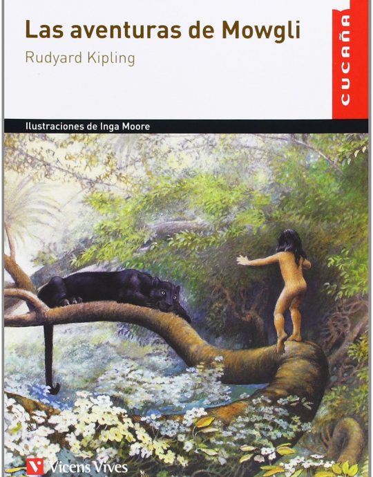 LAS AVENTURAS DE MOWGLI-COLECCIÓN CUCAÑA N.º 14:-RUDYARD KIPLING 9788431659448 VICENS-VIVES 2015 (USADO)