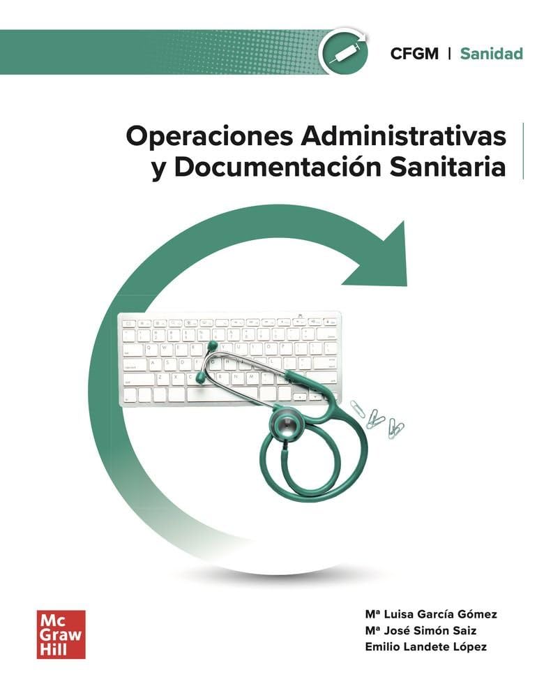 OPERACIONES ADMINISTRATIVAS Y DOCUMENTACIÓN SANITARIA 9788448641948 GRADO MEDIO MCGRAW-HILL 2024 (USADO)