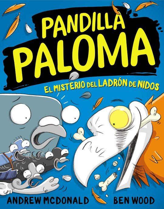 PANDILLA PALOMA N.º 02: EL MISTERIO DEL LADRON DE NIDOS:-MCDONALD ANDREW 9788448859732 BEASCOA 2022 (USADO)