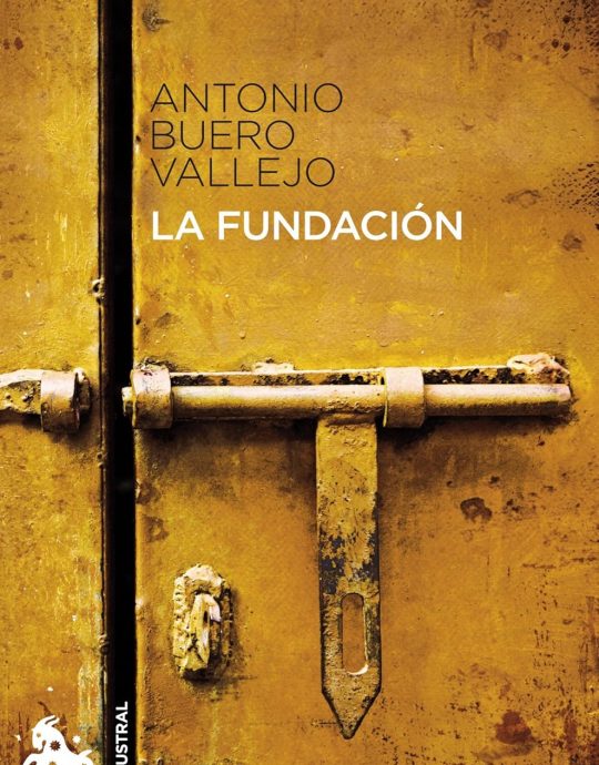 LA FUNDACIÓN-AUSTRAL EDUCACIÓN N.º 114 :-ANTONIO BUERO VALLEJO 9788467033335 AUSTRAL 2010 (USADO)
