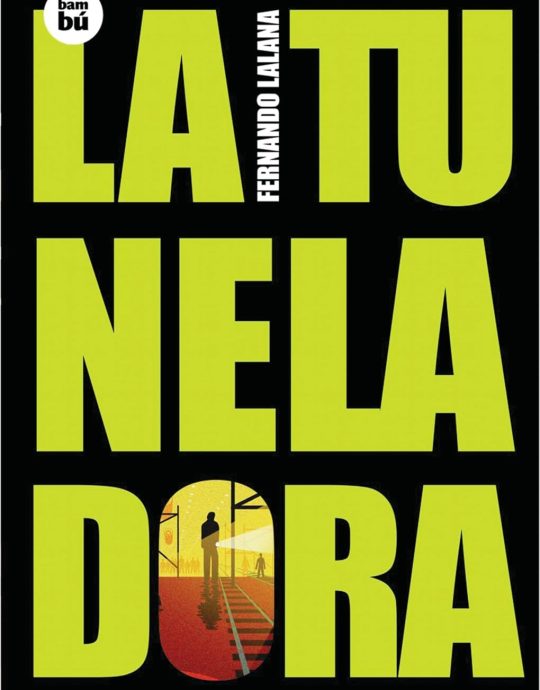 LA TUNELADORA :-FERNANDO DE ROJAS 9788483430064 BAMBÚ 2006 (USADO)