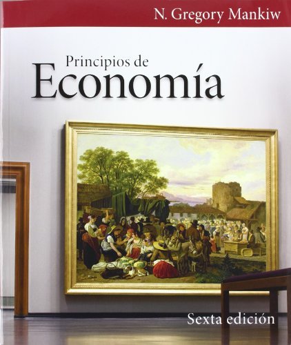 PRINCIPIOS DE ECONOMÍA (6ª ED.):-NICHOLAS GREGORY MANKIW 9788497328975 PARANINFO 2012 (USADO)