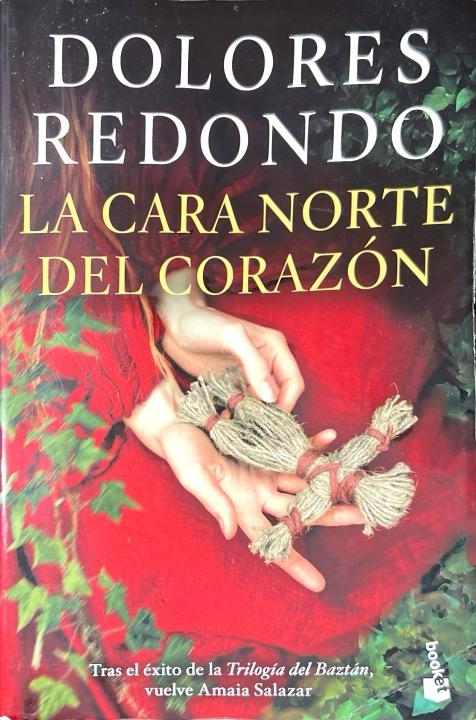LA CARA NORTE DEL CORAZÓN:-DOLORES REDONDO 9788423359912 BOOKET 2021 (USADO)