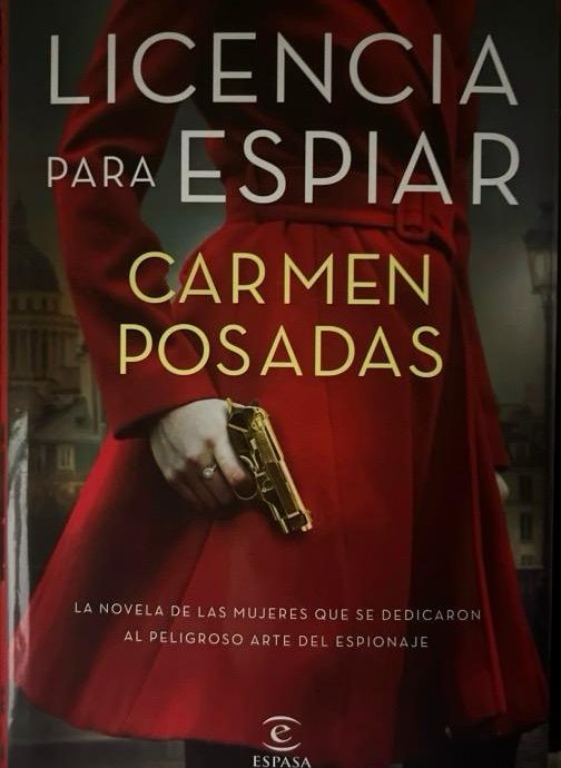 LICENCIA PARA ESPIAR:-CARMEN POSADAS 9788467064360 ESPASA LIBROS 2022 (USADO)
