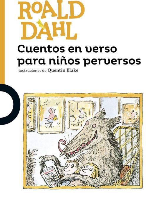 CUENTOS EN VERSO PARA NIÑOS PERVERSOS-SERIE NARANJA:-ROALD DAHL 9788491221258 SANTILLANA 2016 (USADO)
