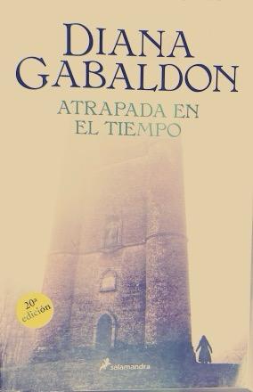 ATRAPADA EN EL TIEMPO-SAGA OUTLANDER N.º 02:-DIANA GABALDON 9788498386714 EDICIÓN 20ª SALAMANDRA 2015 (USADO)