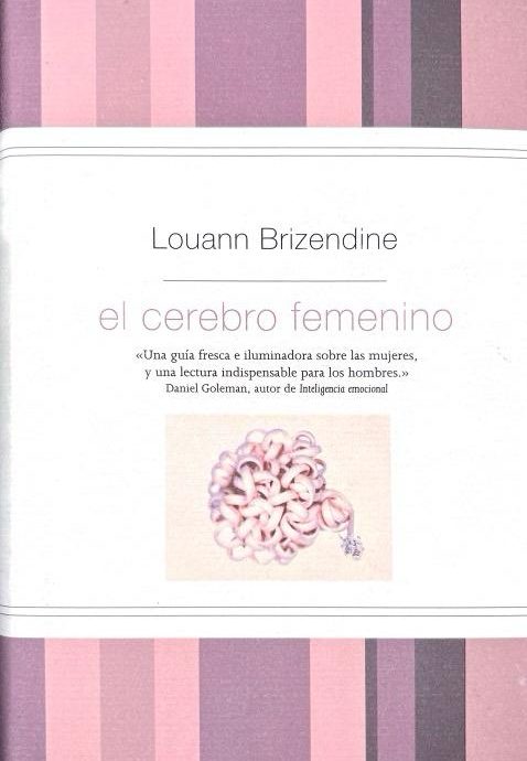 EL CEREBRO FEMENINO:-LOUANN BRIZERNDINE 9788498673548 RBA BOLSILLO 2008 (USADO)