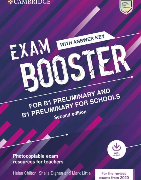EXAM BOOSTER FOR PRELIMINARY AND PRELIMINARY FOR SCHOOLS WITH ANSWER KEY+AUDIO FOR THE REVISED 2020 EXAMS SECOND EDITION 9781108682152 CAMBRIDGE 2019 (NUEVO)