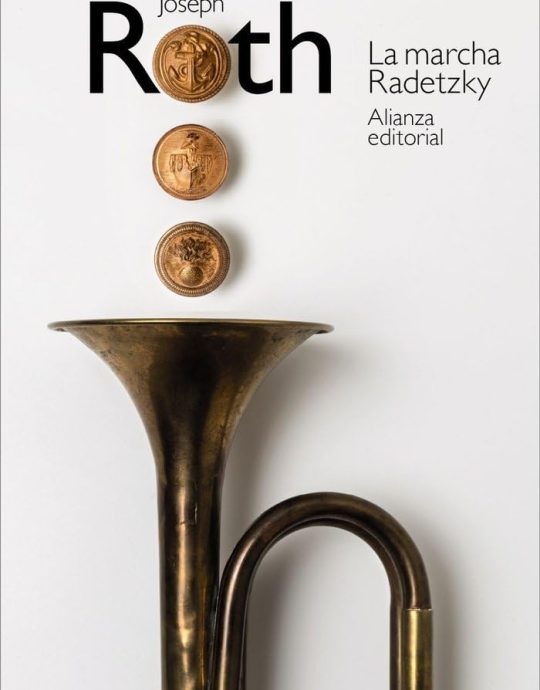 LA MARCHA RADETZKY:-JOSEPH ROTH 9788411489409 ALIANZA 2025 (NUEVO)