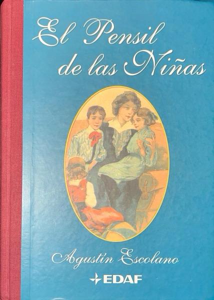 EL PENSIL DE LAS NIÑAS:-AGUSTÍN ESCOLANO BENITO 9788441407923 EDAF 2001 (USADO)