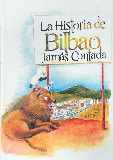 LA HISTORIA DE BILBAO JAMÁS CONTADA-BILBOKO HISTORIA, INOIZ KONTATU EZ DEN BEZALA:-ALFONSO CARL SAIZ VALDIVIELSO 9788461455720 EDICIONES MASQUERUTAS 2010 (USADO)