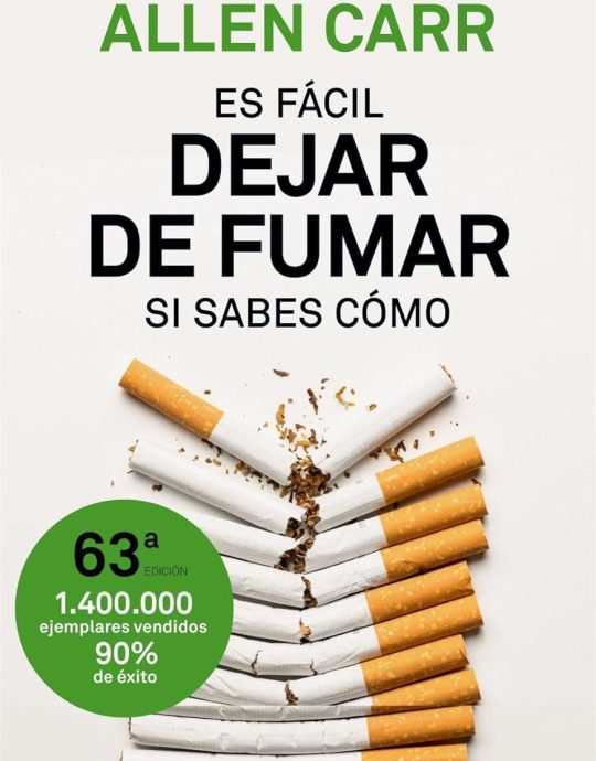 ES FÁCIL DEJAR DE FUMAR, SI SABES CÓMO:-ALLEN CARR 9788467052930 ESPASA LIBROS 2018 (USADO)