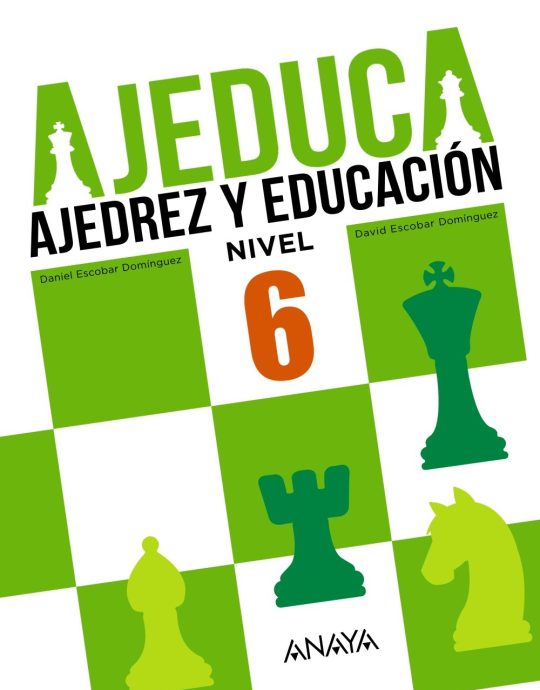 6º PRIMARIA AJEDREZ Y EDUCACIÓN -AJEDUCA 9788469831984 CASTELLANO ANAYA EDUCACIÓN 2017 (NUEVO)