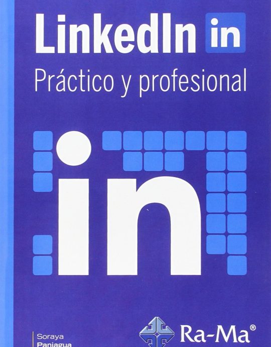 LINKEDLN PRÁCTICO Y PROFESIONAL 9788499645476 RA-MA 2015 (USADO)